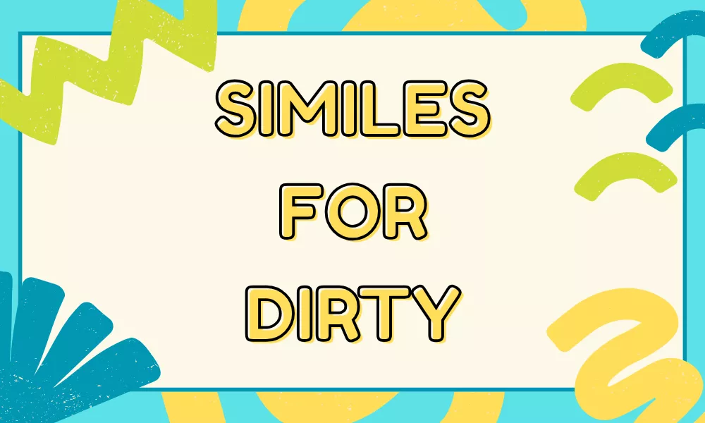 Dirty Similes
