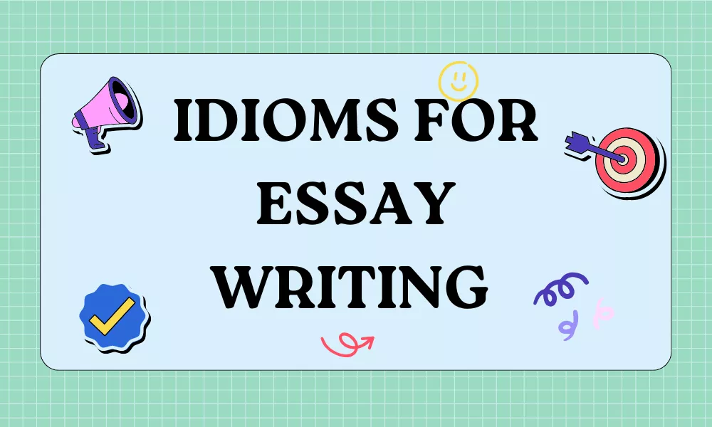 Essay Writing Idioms