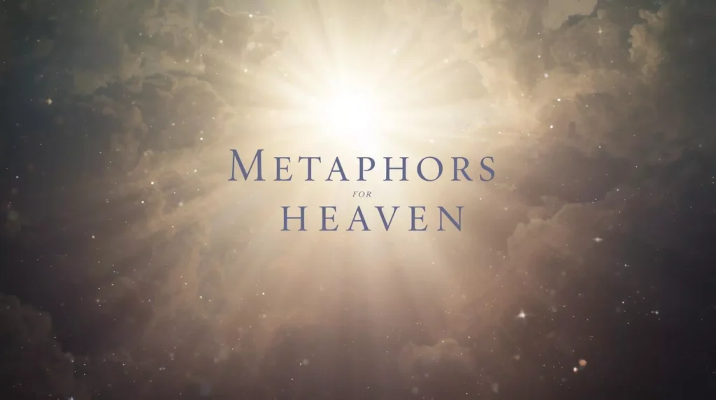 Metaphors About Heaven