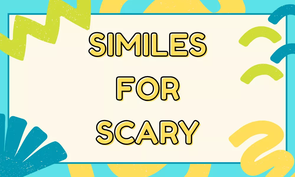 Scary Similes