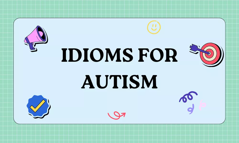 Autism Idioms