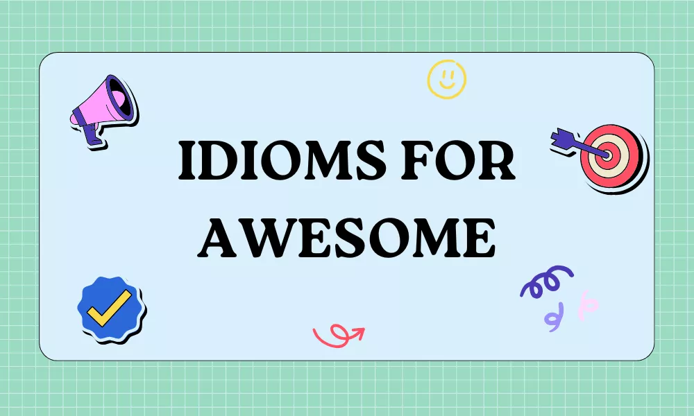 Awesome Idioms
