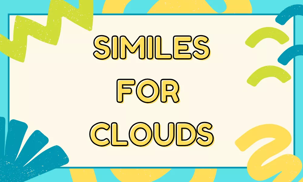 Similes for Clouds – Beautiful Comparisons for Sky and Storms 1 Clouds Similes
