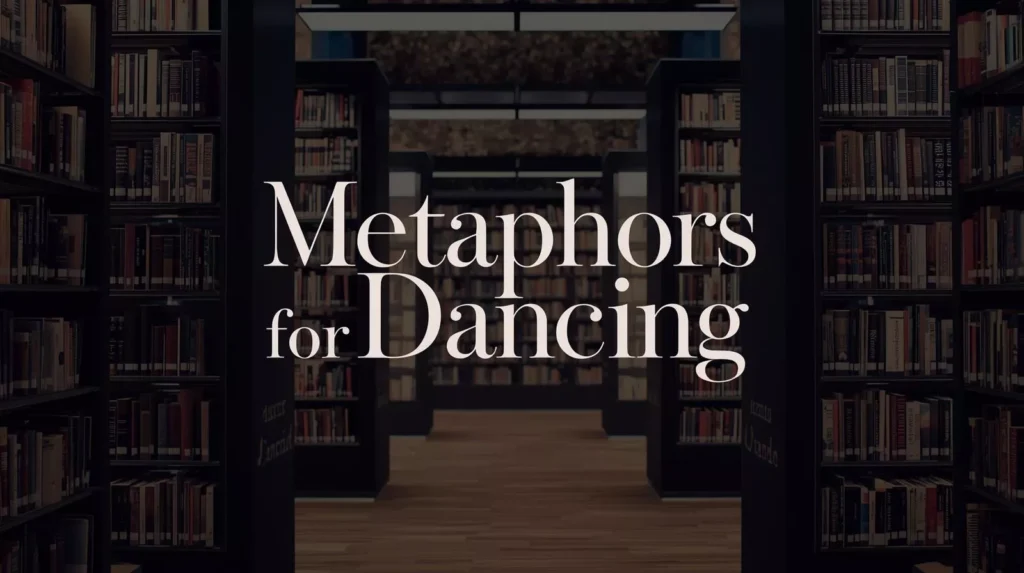 Metaphors About Dancing