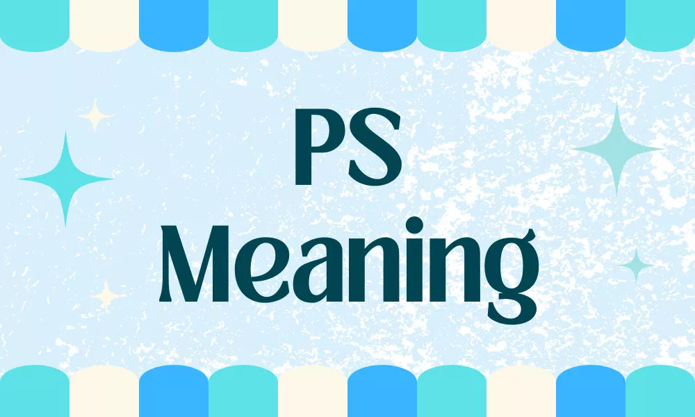PS Meaning