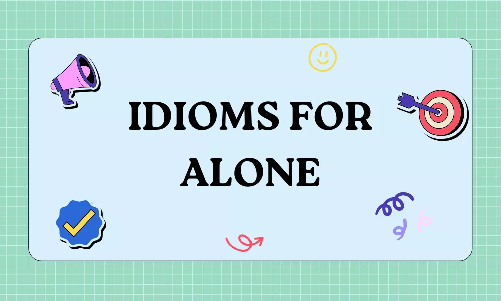 Alone Idioms