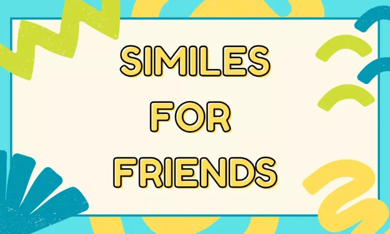 Similes for Friends and Friendship with Meanings and Examples 3 Friends Similes