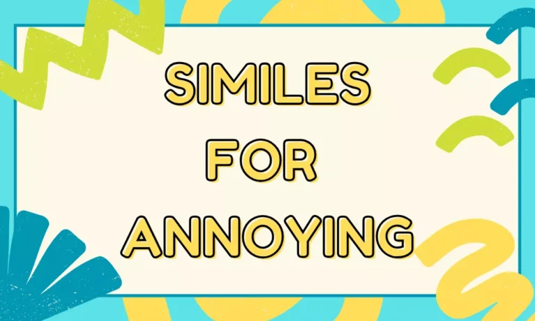 Similes For Annoying: Creative Comparisons With Meanings 5 Annoying Similes