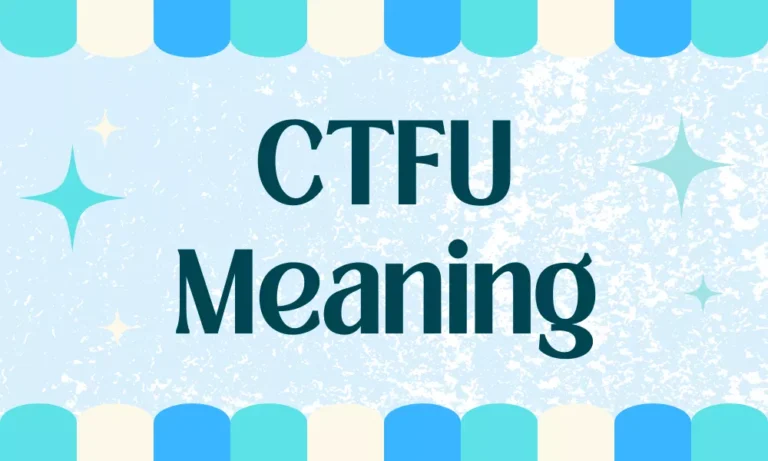 CTFU Meaning Explained: Definition, Full Form, Origin & Uses 2 CTFU Meaning