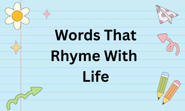 Words That Rhyme With Life – Perfect, Near & Poetic Words 4 What Rhymes With Life