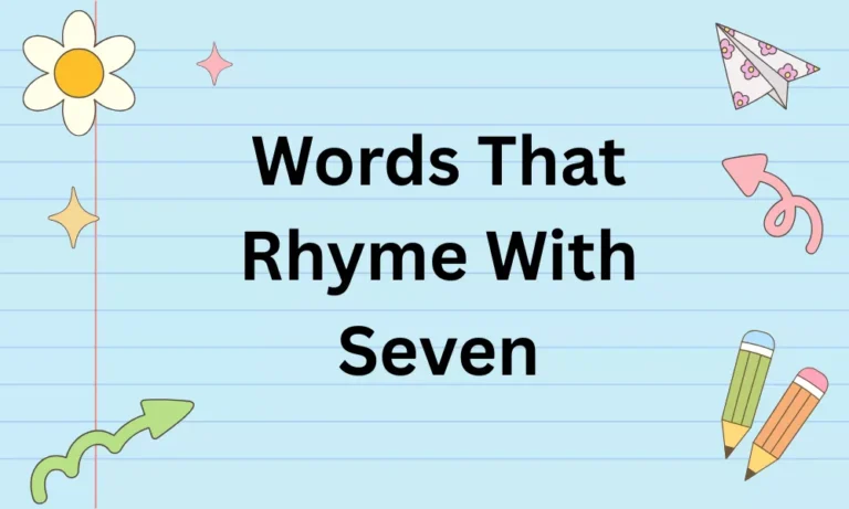 Words That Rhyme With Seven | Perfect, Near & Slant Rhymes 5 What Rhymes With Seven