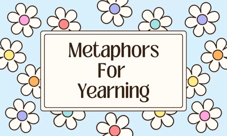 Metaphors for Yearning: Meanings, Examples and Uses 1 Yearning Metaphors