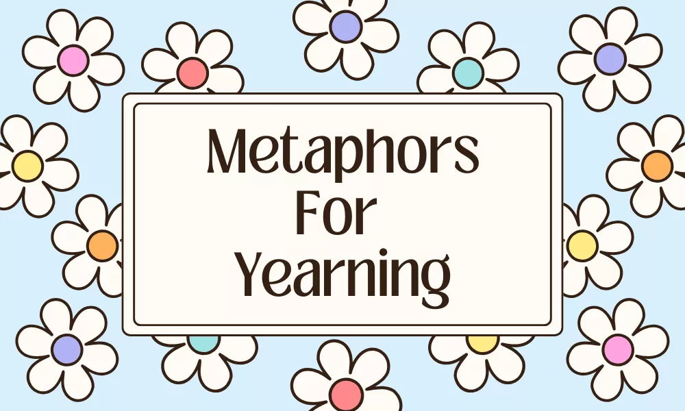 Yearning Metaphors