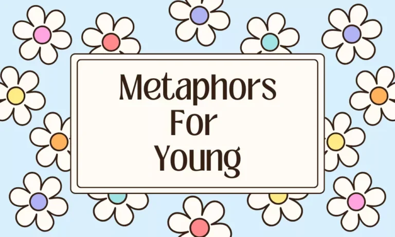 Metaphors for Young: Meaning, Examples, and Figurative Expressions 3 Young Metaphors