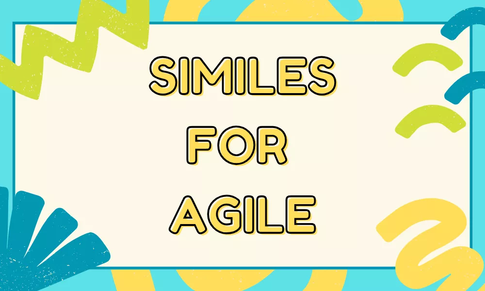 Similes for Agile with Meanings, Examples, and Everyday Uses 6 Agile Similes