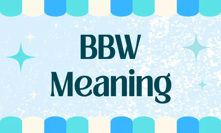 BBW Meaning In Text: What Does BBW Stand For? 3 BBW Meaning In Text