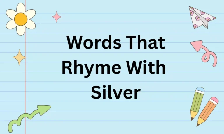 Words That Rhyme With Silver: Rhyming Words List 2 Silver Rhymes
